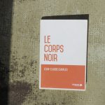 Couverture du livre Le Corps Noir, de Jean-Claude Charles, éd. Mémoire d'encrier, 2017.