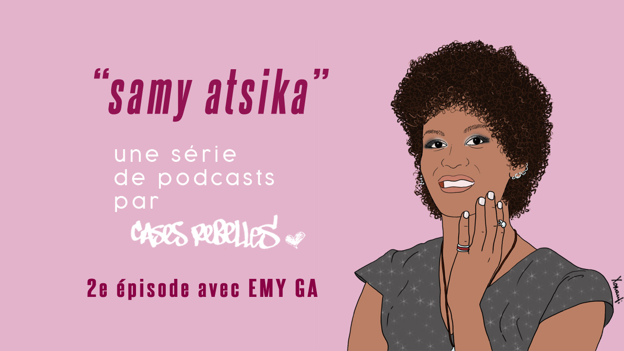 SAMI ATSIKA, conversations malgaches autour du genre et des sexualités | Épisode n°2 avec Emy Ga