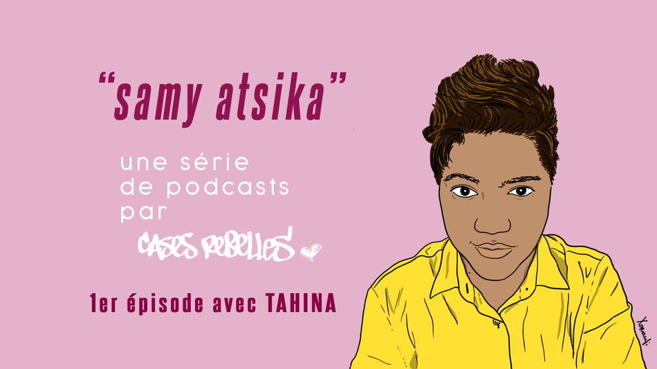 SAMI ATSIKA, conversations malgaches autour du genre et des sexualités | Épisode n°1 avec Tahina