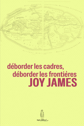 Crossing boundaries and borders for radical freedoms, Joy James (éditions Cases Rebelles) Couverture provisoire.